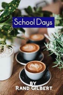 School Days : Life Lessons