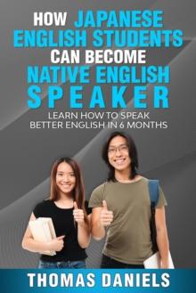 How Japanese English Students Can Become A Native English Speaker.