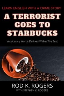 Terrorist Goes to Starbucks: Learn English with a Crime Story