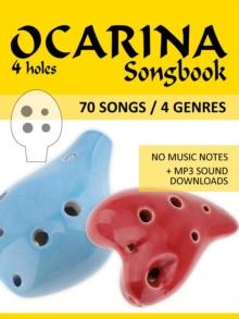 4-hole Ocarina Songbook - 70 Songs / 4 Genres