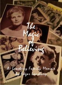 Magic of Believing: A Lansbury Family Memoir