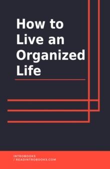 How to Live an Organized Life