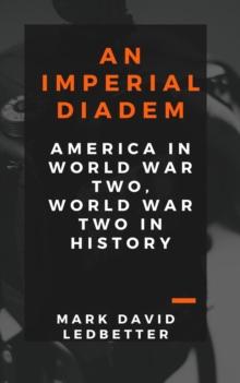 Imperial Diadem: America in World War Two, World War Two in History