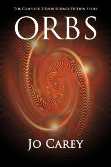 ORBS: The Complete 3-Book Science Fiction Series