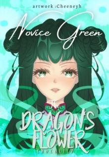 Dragon's Flower: Novice Green : The Dragon's Flower, #1