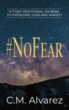 #NoFear: A 7-Day Devotional Journal to Overcome Fear and Anxiety