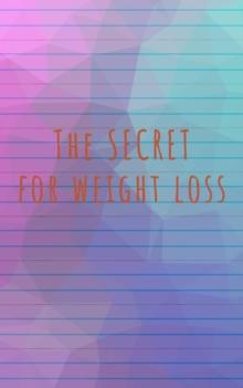 Secret for Weight Loss