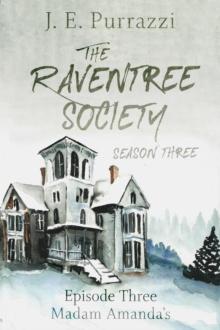 Raventree Society, Season 3 Episode 3, Madam Amanda's