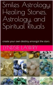 Smiles Astrology: Healing Stones, Astrology, and Spiritual Rituals