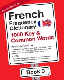 French Frequency Dictionary - 1000 Key & Common French Words in Context : French-English, #0