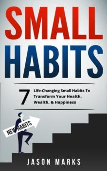 Small Habits : Personal Development, #1