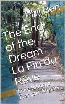 End of the Dream. La Fin du Reve. Bilingual French-English Book