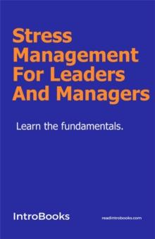 Stress Management For Leaders And Managers