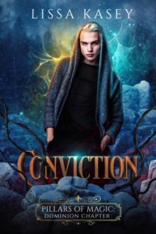 Conviction : Pillars of Magic: Dominion Chapter, #3