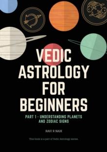 Vedic Astrology for Beginners : Series 1