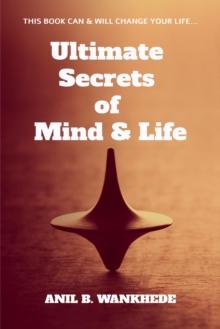 Ultimate Secrets of Mind & Life