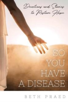 So You Have a Disease