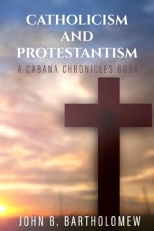 Catholicism and Protestantism