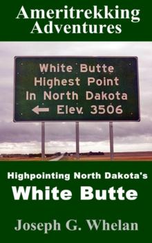 Ameritrekking Adventures: Highpointing North Dakota's White Butte