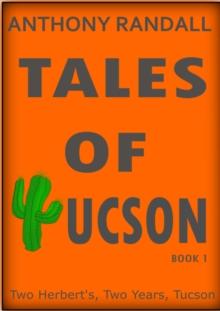 Tales of Tucson: Two Herberts, Two Years, Tucson