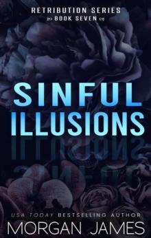 Sinful Illusions : Retribution Series, #7