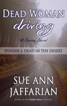 Dead Woman Driving - Episode 1: Dead In The Desert