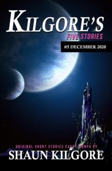 Kilgore's Five Stories #5: December 2020