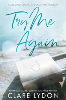 Try Me Again: A Second Chance Lockdown Novella