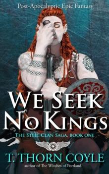 We Seek No Kings: a Post Apocalyptic Epic Fantasy