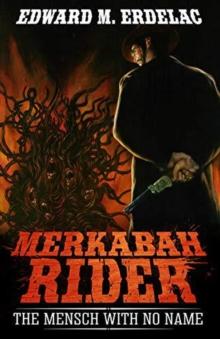 Merkabah Rider: The Mensch With No Name