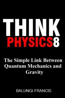 Simple Link Between Quantum Mechanics and Gravity : Think Physics, #8