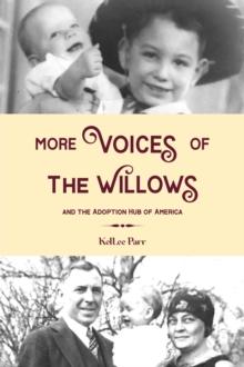 More Voices of The Willows and the Adoption Hub of America