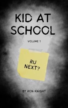 Kid at School Volume 1 : The Kid at School, #1