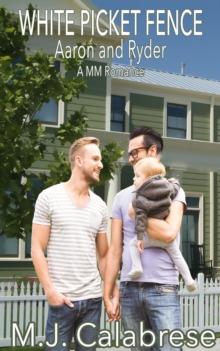 White Picket Fence: Aaron & Ryder