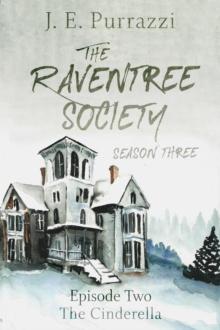 Raventree Society, S3E2: The Cinderella