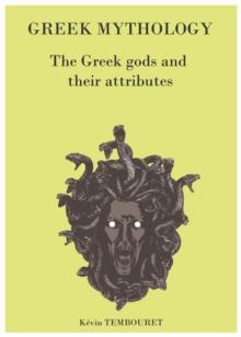 Greek Mythology - the Greek Gods and Their Attributes