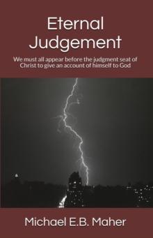 Eternal Judgement : Foundation doctrines of Christ, #6