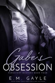 Gabe's Obsession: A Purgatory Masters Duet Book 1