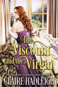 Viscount and the Virgin : The School for Sophistication, #1