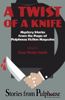 Twist of a Knife: Mystery Stories from Pulphouse Fiction Magazine