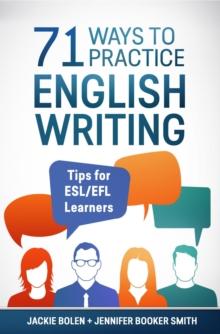 71 Ways to Practice English Writing: Tips for ESL/EFL Learners