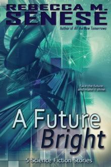 Future Bright: 5 Science Fiction Stories