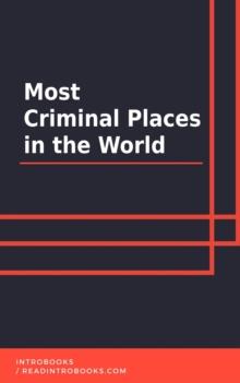 Most Criminal Places in the World