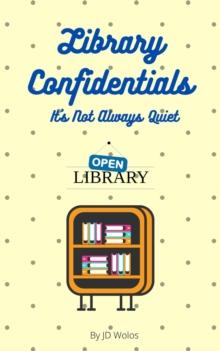 Library Confidentials: It's Not Always Quiet