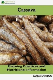 Cassava: Growing Practices and Nutritional Information