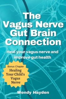 Vagus Nerve Gut Brain Connection