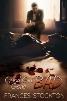 Good Girl Gone Bad : Brandt's Dozen, #2