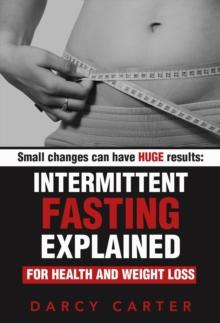 Intermittent Fasting Explained for Health and Weight Loss