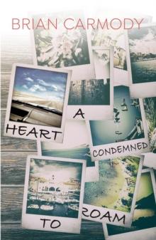 Heart Condemned to Roam