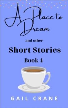 Place to Dream and Other Short Stories : Short Stories, #4